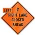 Retro-Reflective Sign - Right/Left Lane Closed Ahead