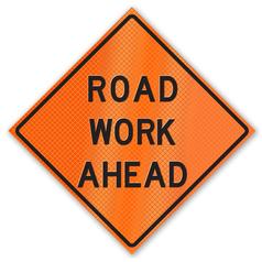 Retro-Reflective Sign - Road Work Ahead