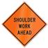 Retro-Reflective Sign - Shoulder Work Ahead