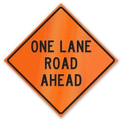 Retro-Reflective Sign - One Lane Road Ahead