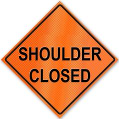 Retro-Reflective Sign - Shoulder Closed