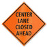 Retro-Reflective Signs - Center Lane Closed Ahead